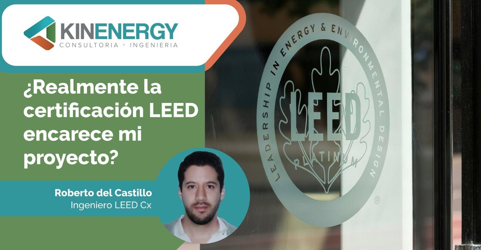 ¿Realmente la certificación LEED encarece mi proyecto?
